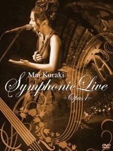 [DVD] Mai Kuraki Symphonic Live -Opus 1-
