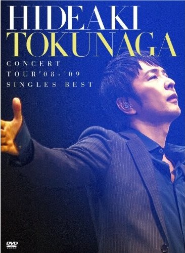 HIDEAKI TOKUNAGA CONCERT TOUR ’08-’09 SINGLES BEST