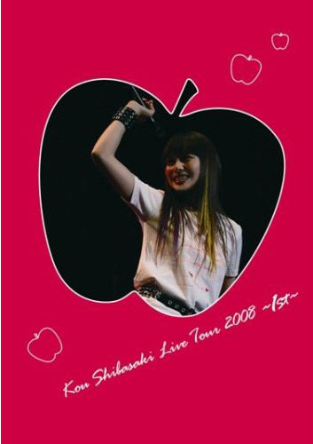 Kou Shibasaki Live Tour 2008~1st~