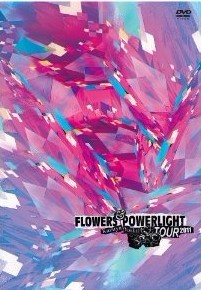 LIVE APPLES~Flowers & Powerlight Tour 2011~