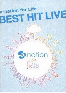 a-nation for Life BEST HIT LIVE